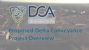 Image of the title page for the Proposed Delta Conveyance Project Overview video
