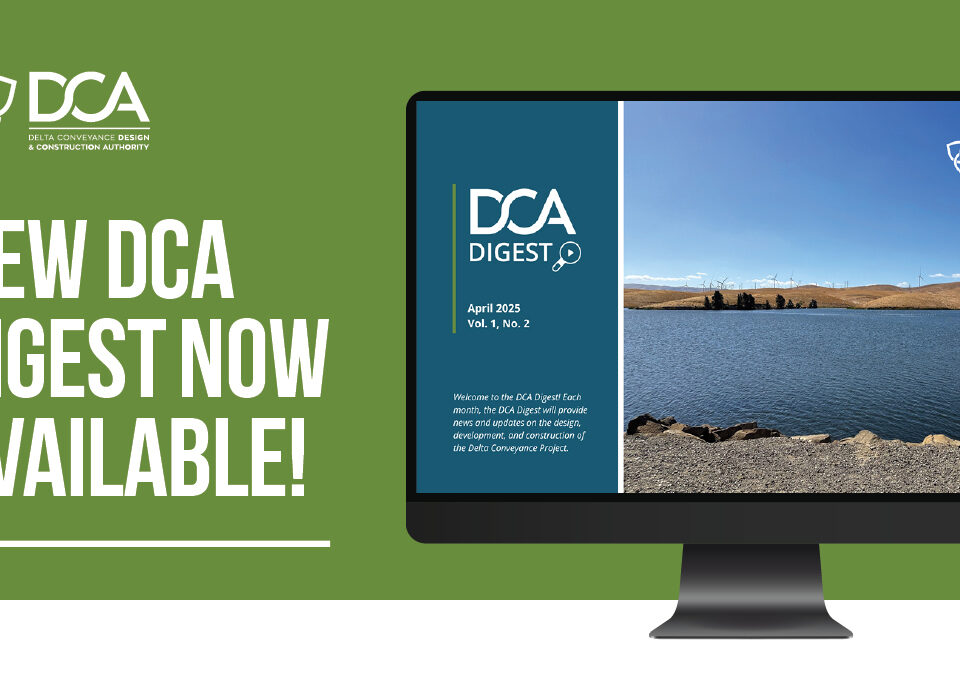 The image is a promotional graphic on a green background featuring the announcement of a new publication for the Delta Conveyance Design and Construction Authority (DCA). On the left side of the image, in bold white text, it reads, "NEW DCA DIGEST NOW AVAILABLE!" Above this message are the DCA logo and name. On the right, there is an image of a computer screen displaying the DCA Digest cover, which is split into two sections. The left section includes the DCA logo, the title "DCA DIGEST," and a detailed description of the publication, set against a blue background. The right section displays a scenic photograph of a serene lake with wind turbines on the distant hills against a clear blue sky. The DCA logo appears again in the upper right corner of the monitor image.